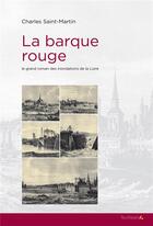 Couverture du livre « La barque rouge » de Charles Saint-Martin aux éditions Feuillage