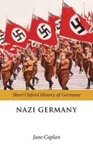 Couverture du livre « Nazi Germany » de Jane Caplan aux éditions Oup Oxford