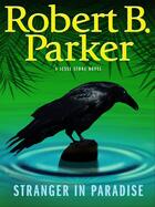 Couverture du livre « Stranger in Paradise » de Robert B. Parker aux éditions Quercus Publishing Digital