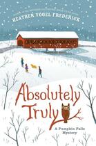 Couverture du livre « Absolutely Truly » de Frederick Heather Vogel aux éditions Simon & Schuster Books For Young Readers