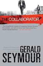 Couverture du livre « The Collaborator » de Gerald Seymour aux éditions Overlook