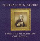 Couverture du livre « Portrait miniatures from the merchiston collection » de Lloyd aux éditions Gallery Of Scotland