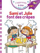 Couverture du livre « Sami et julie ce1 sami et julie font des crepes » de Therese Bonte aux éditions Hachette Education