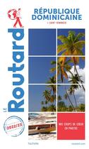 Couverture du livre « Guide du Routard ; République dominicaine ; + Saint-Domingue (édition 2022/2023) » de Collectif Hachette aux éditions Hachette Tourisme