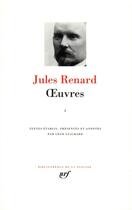 Couverture du livre « Oeuvres Tome 1 » de Jules Renard aux éditions Gallimard