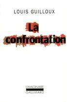 Couverture du livre « La confrontation » de Louis Guilloux aux éditions Gallimard