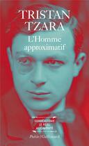 Couverture du livre « L'homme approximatif » de Tristan Tzara aux éditions Gallimard