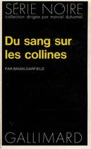 Couverture du livre « Du sang sur les collines » de Brian Garfield aux éditions Gallimard