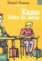 Couverture du livre « Kamo Tome 1 : Kamo, l'idée du siècle » de Daniel Pennac aux éditions Gallimard-jeunesse