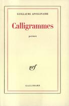 Couverture du livre « Calligrammes » de Guillaume Apollinaire aux éditions Gallimard