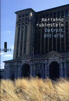 Couverture du livre « Détroit, dit-elle » de Marianne Rubinstein aux éditions Verticales