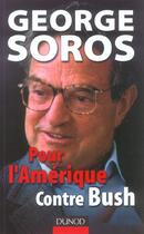 Couverture du livre « Pour L'Amerique - Contre Bush » de Soros aux éditions Dunod