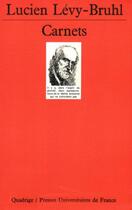 Couverture du livre « Les carnets » de Lucien Levy-Bruhl aux éditions Puf