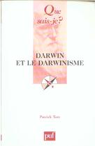 Couverture du livre « Darwin et le darwinisme » de Patrick Tort aux éditions Que Sais-je ?