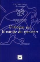 Couverture du livre « Dialogue sur la nature du transfert (2e édition) » de Michel Gribinski et Josef Ludin aux éditions Puf