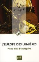 Couverture du livre « L'Europe des lumières (2e édition) » de Pierre-Yves Beaurepaire aux éditions Que Sais-je ?