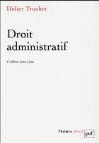 Couverture du livre « Droit administratif (6e édition) » de Didier Truchet aux éditions Puf