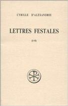 Couverture du livre « Lettres festales - tome 1 (I-VI) » de Cyrille D'Alexandrie aux éditions Cerf
