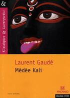 Couverture du livre « Médée Kali » de Laurent Gaudé aux éditions Magnard