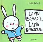 Couverture du livre « Lapin bonsoir, lapin bonjour » de Jadoul Emile aux éditions Ecole Des Loisirs