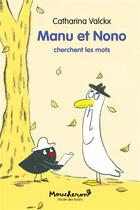 Couverture du livre « Manu et Nono cherchent les mots » de Catharina Valckx aux éditions Ecole Des Loisirs