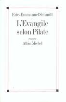 Couverture du livre « L'Evangile Selon Pilate » de Éric-Emmanuel Schmitt aux éditions Albin Michel
