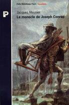 Couverture du livre « Le monocle de Joseph Conrad » de Jacques Meunier aux éditions Payot