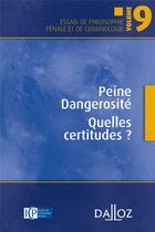 Couverture du livre « Dangerosité et peine ; quelles certitudes ? » de Stamatios Tzitzis aux éditions Dalloz