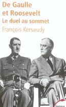 Couverture du livre « De Gaulle et Roosevelt ; le duel au sommet » de Francois Kersaudy aux éditions Tempus/perrin