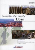 Couverture du livre « L'essentiel d'un marché ; Liban (2e édition) » de Mission Economique De Beyrouth aux éditions Ubifrance