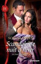 Couverture du livre « Les frères Wellingham Tome 1 ; scandaleuse nuit d'hiver » de Sophia James aux éditions Harlequin