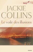 Couverture du livre « Le voile des illusions » de Jackie Collins aux éditions Harlequin