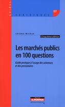 Couverture du livre « Les marchés publics en 100 questions (5e édition) » de Jerome Michon aux éditions Le Moniteur