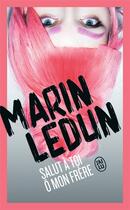 Couverture du livre « Salut à toi ô mon frère » de Marin Ledun aux éditions J'ai Lu