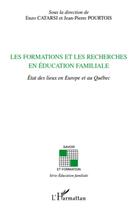 Couverture du livre « Les formations et les recherches en éducation familiale ; état des lieux en Europe et au Québec » de Jean-Pierre Pourtois et Enzo Catarsi aux éditions L'harmattan