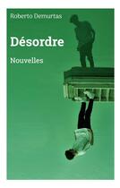 Couverture du livre « Desordre » de Demurtas Roberto aux éditions Books On Demand