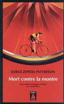 Couverture du livre « Mort contre la montre » de Jorge Zepeda Patterson aux éditions Actes Sud