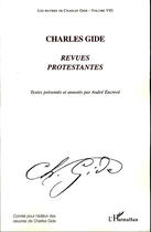 Couverture du livre « Charles Gide t.8 ; revues protestantes » de Charles Gide aux éditions Editions L'harmattan