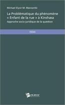 Couverture du livre « La problématique du phénomène « enfant de la rue » à Kinshasa » de M. Manzambi Michael Elyon aux éditions Publibook