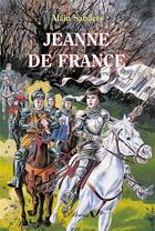 Couverture du livre « Jeanne de France » de Alain Sanders aux éditions Clovis