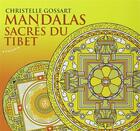 Couverture du livre « Mandalas sacrés du Tibet » de Christelle Gossart aux éditions Almora