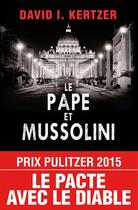 Couverture du livre « Le Pape et Mussolini » de David Kertzer aux éditions Les Arenes