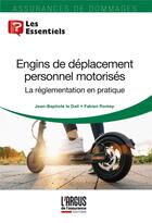 Couverture du livre « Engins de déplacement personnel motorisés » de Jean-Baptiste Ledall aux éditions L'argus De L'assurance