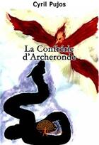 Couverture du livre « La confrerie d'Archeronde » de Cyril Pujos aux éditions Edilivre