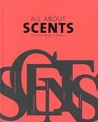 Couverture du livre « All about scents » de Anne De Marnhac et Zoe Vayssieres aux éditions Archibooks
