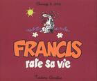 Couverture du livre « Francis t.5 : Francis rate sa vie » de Claire Bouilhac et Jake Raynal aux éditions Cornelius