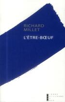 Couverture du livre « L'être-boeuf » de Richard Millet aux éditions Pierre-guillaume De Roux