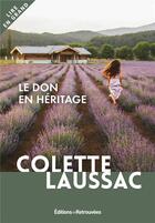 Couverture du livre « Le don en héritage » de Collette Lussac aux éditions Les Editions Retrouvees