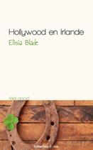 Couverture du livre « Hollywood en Irlande » de Elisia Blade aux éditions Collection Coton