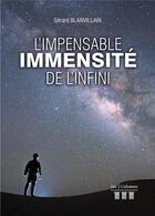 Couverture du livre « L'impensable immensité de l'infini » de Gerard Blanvillain aux éditions Les Trois Colonnes